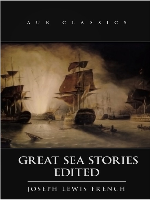 Title details for Great Sea Stories by Joseph Lewis French - Available